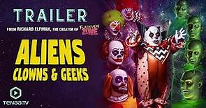 Aliens, Clowns And Geeks (2019) | Trailer