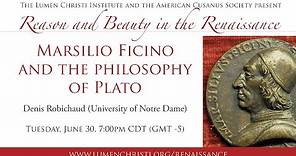 Marsilio Ficino and the Philosophy of Plato, with Denis Robichaud