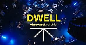 Dwell - Vineyard Worship (ft. Kyle Howard) [Live Video]