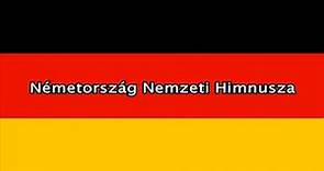 Németország Himnusza - Magyar Felirattal