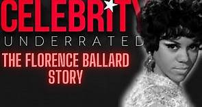 Celebrity Underrated - The Florence Ballard Story