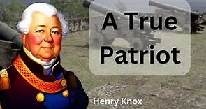 Henry Knox: Founding Father & Revolutionary War Hero