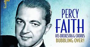Percy Faith And His Orchestra And Chorus - Bubbling Over