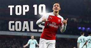 Mesut Özil - Top 10 Goals
