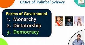 Forms of Government Monarchy Dictatorship and Democracy