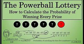Powerball : How To Calculate the Probability of Winning Each Prize (What are your odds of winning?)