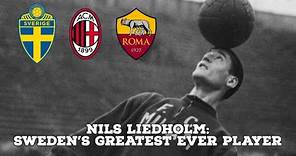Nils Liedholm-Sweden's Greatest Ever Player | AFC Finners | Football History Documentary