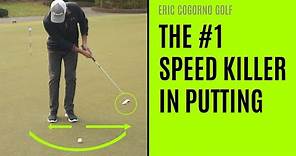 GOLF: The #1 Speed Killer In Putting