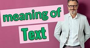 Text | Meaning of text