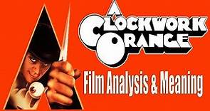 A Clockwork Orange - Film Analysis & Meaning [Full HD]