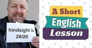 Meaning of HINDSIGHT IS 20/20 and THERE'S NO GOING BACK - A Short English Lesson with Subtitles