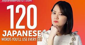 120 Japanese Words You'll Use Every Day - Basic Vocabulary #52