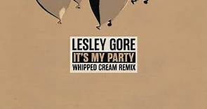 Lesley Gore - It's My Party (WHIPPED CREAM Remix Official Audio)