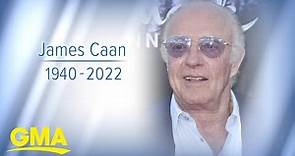 Actor James Caan dead at 82 l GMA