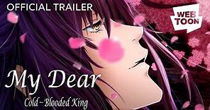 My Dear Cold-Blooded King (Official Trailer) | WEBTOON