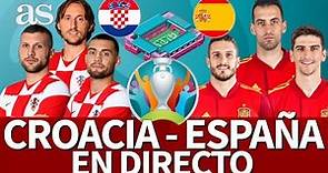 EURO 2020 | CROACIA 3 - ESPAÑA 5: EN DIRECTO POSTPARTIDO | Diario AS