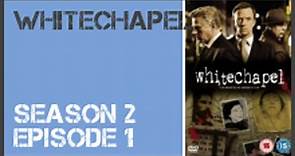 Whitechapel season 2 episode 1 s2e1