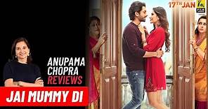 Jai Mummy Di | Bollywood Movie Review by Anupama Chopra | Sunny Singh | Sonnalli Seygall