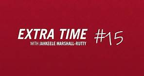 Extra Time | Jahkeele Marshall-Rutty