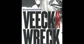 "Veeck As In Wreck: The Autobiography of Bill Veeck" By Bill Veeck