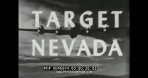 “TARGET NEVADA” 1951 U.S. AIR FORCE ATOM BOMB NUCLEAR TEST SITE OPERATION RANGER XD46974