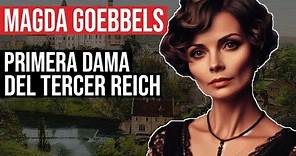 Magda Goebbels: Primera Dama del Tercer Reich