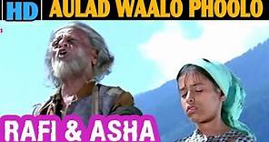 Aulad Waalo Phoolo Phalo (FULL VERSION) | MOHD RAFI & ASHA | Ek Phool Do Mali (1969)