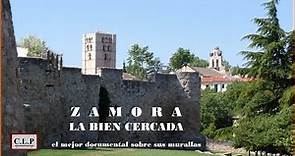 Zamora "la bien cercada". El mejor documental sobre sus murallas
