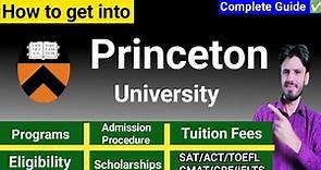 How to get into Princeton University|fees, scholarships, SAT.ACT, eligibility