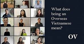 What Does Being An Overseas Vietnamese Mean? | Overseas Vietnamese