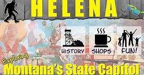Exploring Helena - Montana's State Capitol