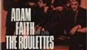 Adam Faith With The Roulettes - Faith Alive