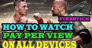 HOW TO WATCH PAY PER VIEW ON FIRESTICK FOR FREE
