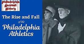 The Rise and Fall of the Philadelphia Athletics