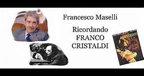 Francesco Maselli - Ricordando Franco Cristaldi