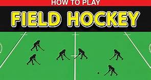 How to Play Field Hockey?