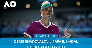 Denis Shapovalov v Rafael Nadal Condensed Match (QF) | Australian Open 2022