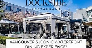 WELCOME TO DOCKSIDE RESTAURANT | VANCOUVER B.C.
