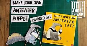 Make Your Own Anteater Puppet from 'What Does an Anteater Eat?' | Activities for Children