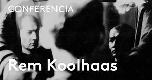 Rem Koolhaas | Luis Fernández-Galiano