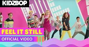 KIDZ BOP Kids – Feel It Still (Official Music Video) [KIDZ BOP 37]