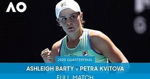 Ashleigh Barty v Petra Kvitova Full Match | Australian Open 2020 Quarterfinal