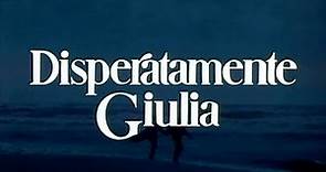 Disperatamente Giulia (1989) - Clip