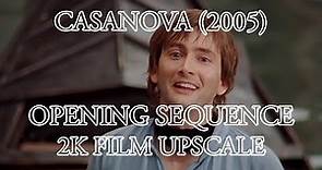 BBC - Casanova (2005) - Opening Sequence 2K Film Upscale - David Tennant