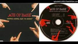 Ace Of Base – Never Gonna Say I'm Sorry - Maxi-Single - 1996