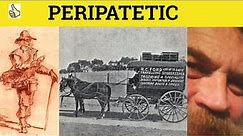 🔵 Peripatetic Meaning - Peripatetic Examples - Peripatetic Definition - Formal English - Peripatetic