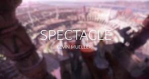 Spectacle - Kevin Mueller