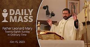 Catholic Daily Mass - Daily TV Mass - October 15, 2023