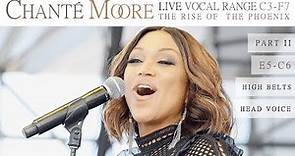 Chanté Moore's Vocal Range: The Rise of the Phoenix Era (Live: Part 2 | High Belts & Head Voice)
