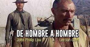 DE HOMBRE A HOMBRE | Lee Van Cleef & John Phillip Law